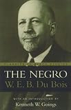 The Negro (Classics in Black Studies)