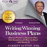 Rich Dad Advisors: Writing Winning Business Plans: How to Prepare a Business Plan That Investors Will Want to Read - and Invest In