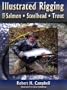Illustrated Rigging: For Salmon Steelhead Trout