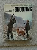 The international encyclopedia of shooting
