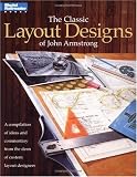 The Classic Layout Designs of John Armstrong: A Compilation of Ideas and Commentary from the Dean of Custom Layout Designers (Model Railroader Series)