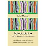 delectable lie a liberal repudiation of multiculturalism