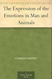 The Expression of the Emotions in Man and Animals