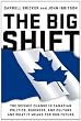The Big Shift: The Seismic Change In Canadian Politics , Business, And Culture And What It Means For Our Future