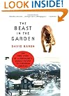 The Beast in the Garden: The True Story of a Predator's Deadly Return to Suburban America