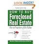 How to Buy Foreclosed Real Estate: For a Fraction of Its Value