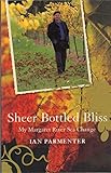 Sheer bottled bliss : my Margaret River sea change