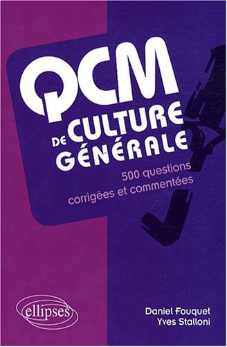Qcm de Culture Generale 500 Questions Corrigées et Commentees