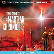 The Martian Chronicles: A Radio Dramatization | [Ray Bradbury]