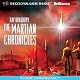 The Martian Chronicles: A Radio Dramatization