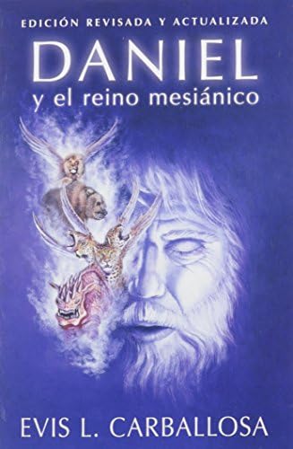 Daniel y el reino mesiánico (Spanish Edition)