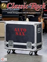 Classic Rock: for Alto Sax (Play Along) Classic Rock: for Alto Sax (Play Along)