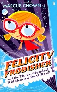 Image of Felicity Frobisher and the Three-Headed Aldebaran Dust Devil