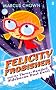 Felicity Frobisher and the Three-headed Aldebaran Dust Devil