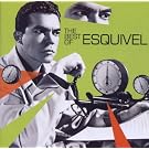 The Best of Esquivel