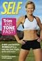 SELF - Trim & Tone Fast!