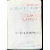 Robert Aron pr�sente les Grandes heures de la Troisi�me R�publiquepar Robert Aron