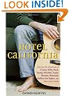 Hotel California: The True-Life Adventures of Crosby, Stills, Nash, Young, Mitchell, Taylor, Browne, Ronstadt, Geffen, the Eagles, and Their Many Friends