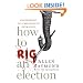 How to Rig an Election: Confessions of a Republican Operative