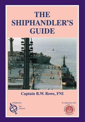 Shiphandler's Guide for Masters and Navigating Officers, Pilots and Tug Masters