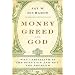 Money, Greed, and God: Why Capitalism Is the Solution and Not the Problem