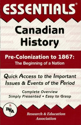 Canadian History: Pre-Colonization to 1867 Essentials (Essentials Study Guides)