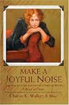 Make a Joyful Noise: Searching for a Spiritual Path in a Material World