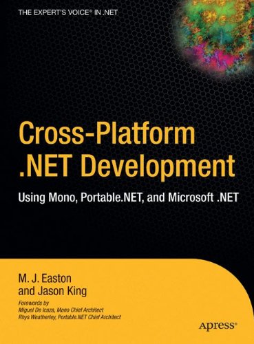 Click for larger image Cross-Platform .NET Development: Using Mono, Portable .NET, and Microsoft .NET