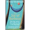 The Joy of Burnout: How the End of the World Can Be a New Beginning