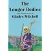 The Longer Bodies: A Mrs. Bradley Mystery (Rue Morgue Vintage Mysteries)