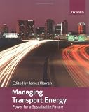Managing Transport Energy: Power for a sustainable future