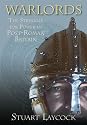 Warlords: The Struggle for Power in Post-Roman Britain