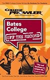 Bates College (College Prowler: Bates College Off the Record)