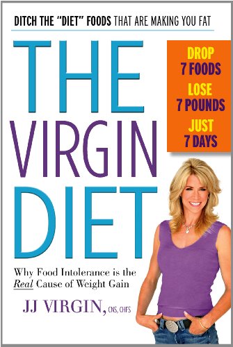The Virgin Diet: Drop 7 Foods, Lose 7 Pounds, Just 7 Days