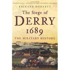 The Siege of Derry 1689: The Military History