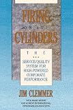 Firing on all Cylinders: The Service/Quality System for High-Powered Corporate Performance