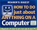 How to Do Just About Anything on a Computer (Readers Digest)