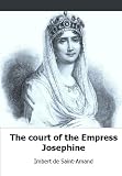 The Court Of The Empress Josephine