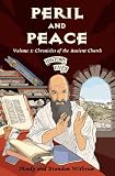 Peril and Peace: Chronicles of the Ancient Church (History Lives series)