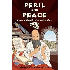Peril and Peace: Chronicles of the Ancient Church (History Lives series)