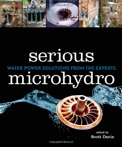 Serious Microhydro: Water Power Solutions from the Experts