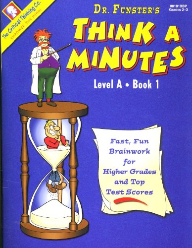 Dr. Funster's Think-A-Minutes A1: Fast - Fun Brainwork for Higher Grades and Top Test Scores