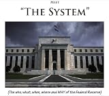 51pMTQbd70L. SL160  Meet The System: The Who, What, When, Where and Why of the Federal Reserve System