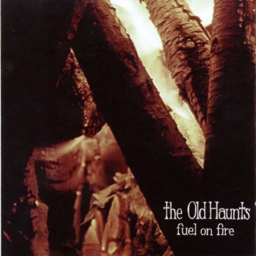 Album Art for FUEL ON FIRE by The Old Haunts