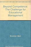 Beyond competence : the challenge for educational management