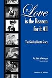 Love is the Reason for it All: The Shirley Booth Story