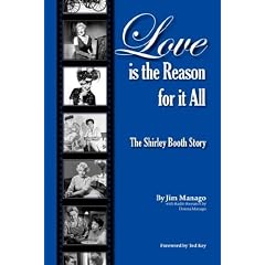 Love is the Reason for it All: The Shirley Booth Story