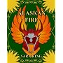 Alaskan Fire (Guardians of the First Realm) by Sara King
