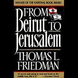 From Beirut to Jerusalem Thomas L. Friedman