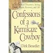 Confessions of a Kamikaze Cowboy: A True Story of Discovery, Acting, Health, Illness, Recovery And Life